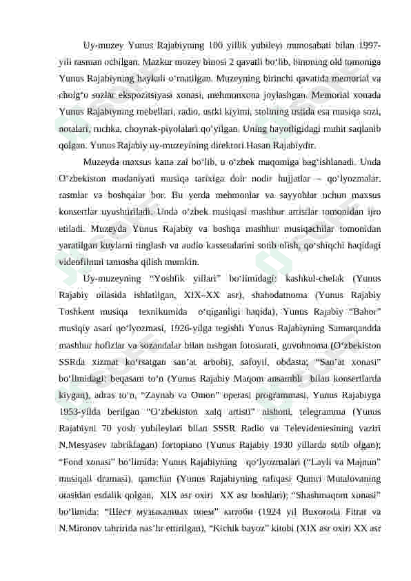 YUNUS RAJABIY UY MUZEYINING BUGUNGI KUNDAGI FAOLIYATI 2