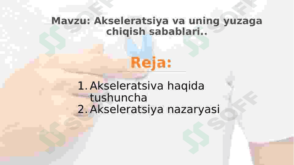 Akseleratsiya va uning yuzaga chiqish sabablari 2