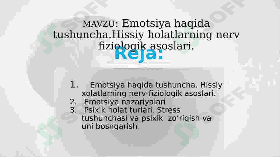Emotsiya haqida tushuncha.Hissiy holatlarning nerv fiziologik asoslari 2