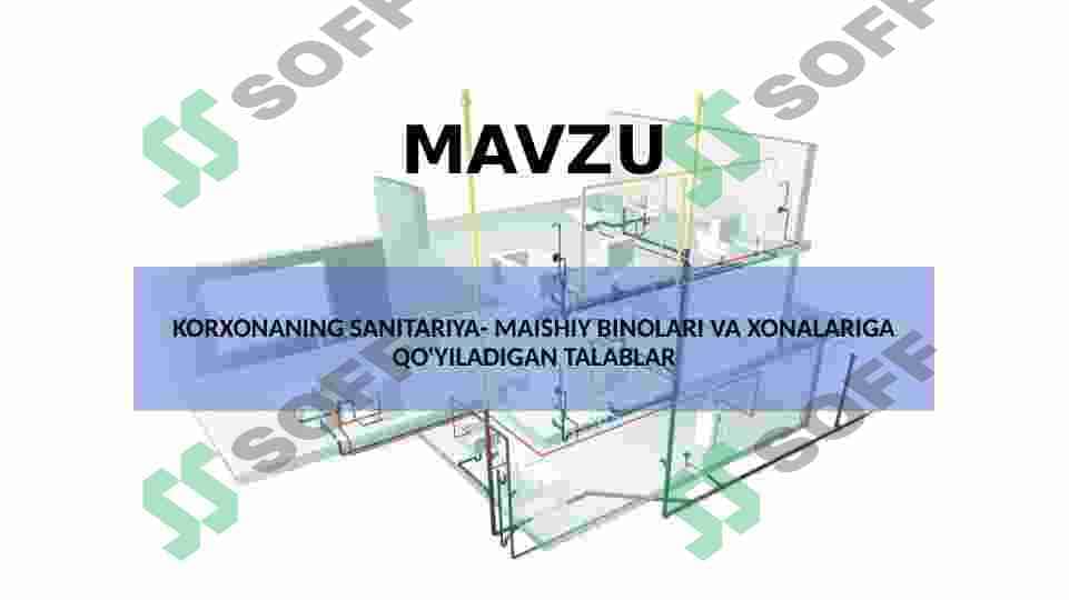 KORXONANING SANITARIYA- MAISHIY BINOLARI VA XONALARIGA QO'YILADIGAN TALABLAR 2