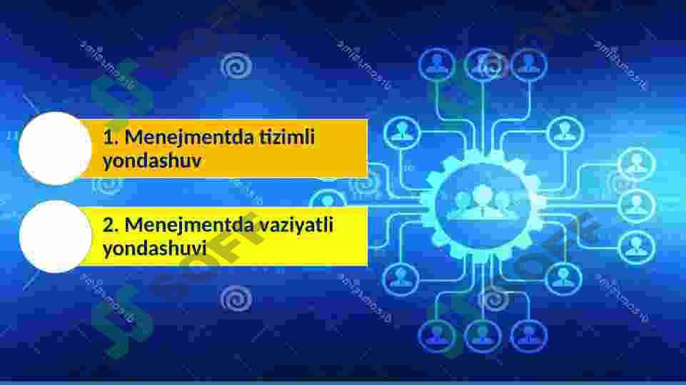 MENEJMENTDA TIZIMLI VAZIYATLI YONDASHUV 2
