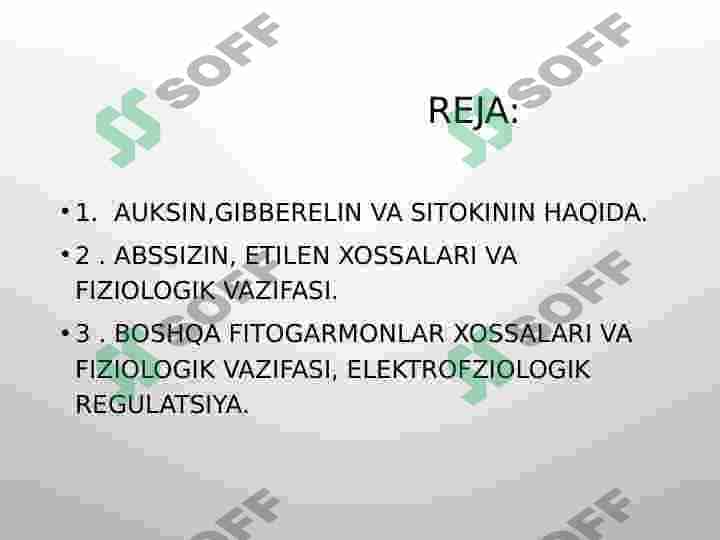 Auksin,Gibberelin,Sitokinin,Abssizin,Etilen, va boshqa fitogarmonlar xossalari, va fiziologik vazifasi, elektrofiziologik regulyatsiya 2