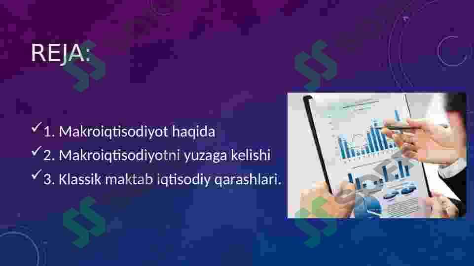 Makroiqtisodiyotni yuzaga kelishi, klassik maktab iqtisodiy qarashlari 2