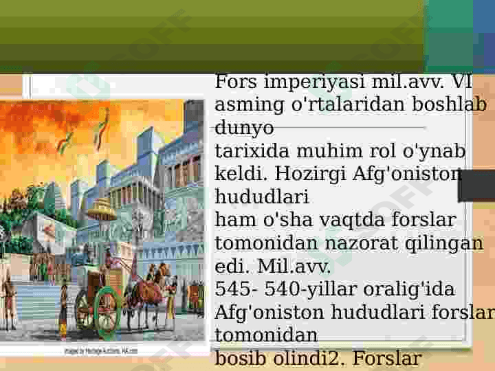 Ahamoniylar imperiyasi hukmronligi davrida Afg'oniston. Kir II va Doro I ning istilochilik harakatlari 3
