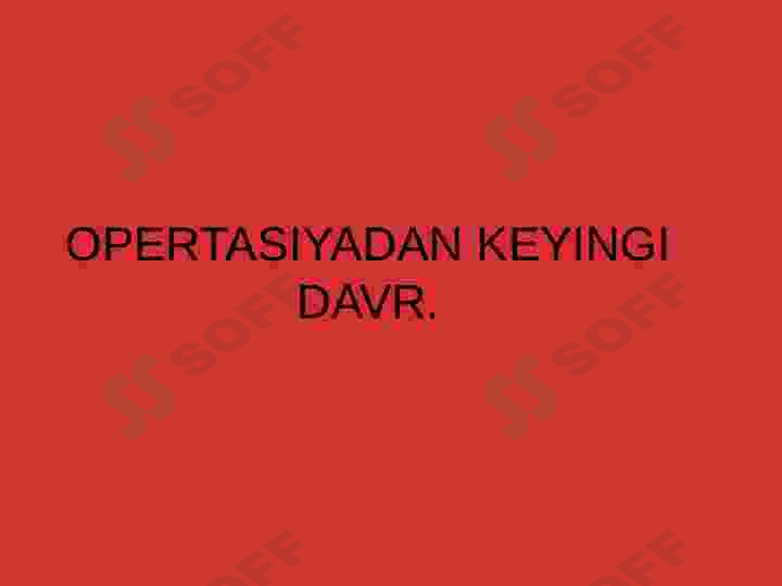 Operatsiyadan soʻnggi davrda bemorlarni davolash va kuzatish 3