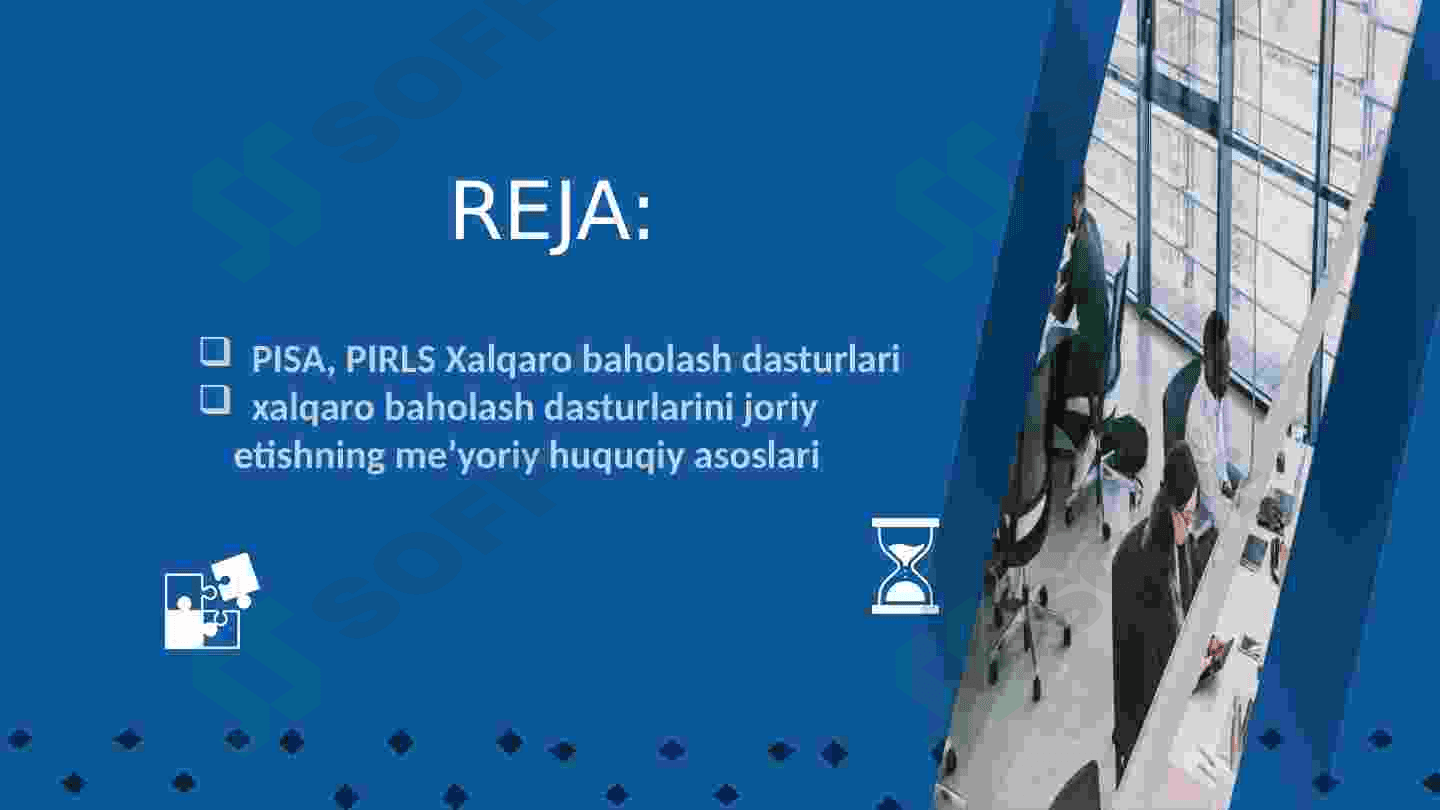 PISA, PIRLS  xalqaro baholash dasturlarini joriy etishning me’yoriy huquqiy asoslari va ahamiyati. 3