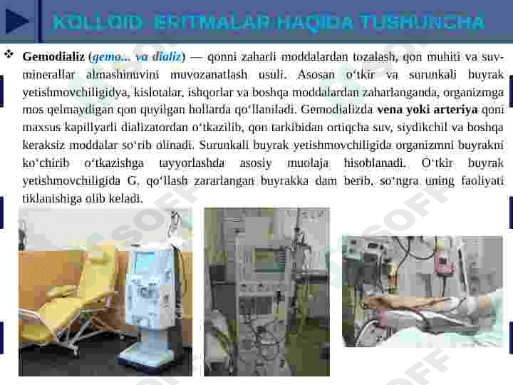 KOLLOID SISTEMALARNI DIALIZ YO’LI BILAN TOZALSH. GEMODIALIZNI O’TKAZISHDA KIMYONING AHAMIYATI 3
