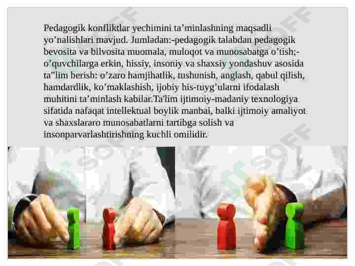 O’zaro kelishuvgaa asoslangan birgalikdagi faoliyat pedagogik konflktlarni bartaraf etish omili sifatida. 4