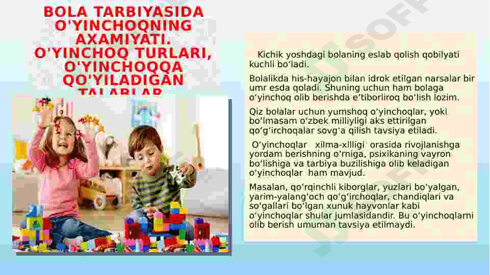Bola tarbiyasida o'yinchoqning axamiyati. O'yinchoq turlari, o'yinchoqqa qo'yiladigan talablar. 4