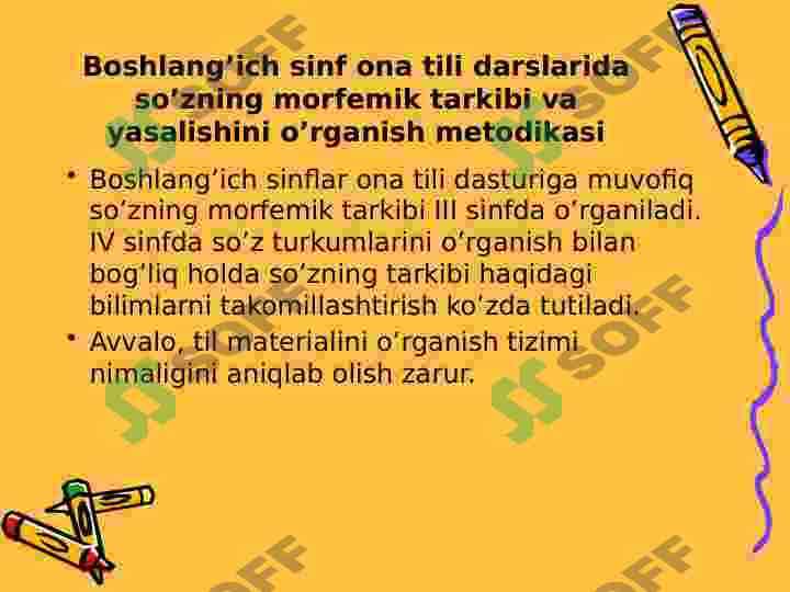 ONA TILI VA O’QISH DARSLARIDA SO’ZNING MORFEMIK TARKIBINI O’RGANISH USULLARI 4