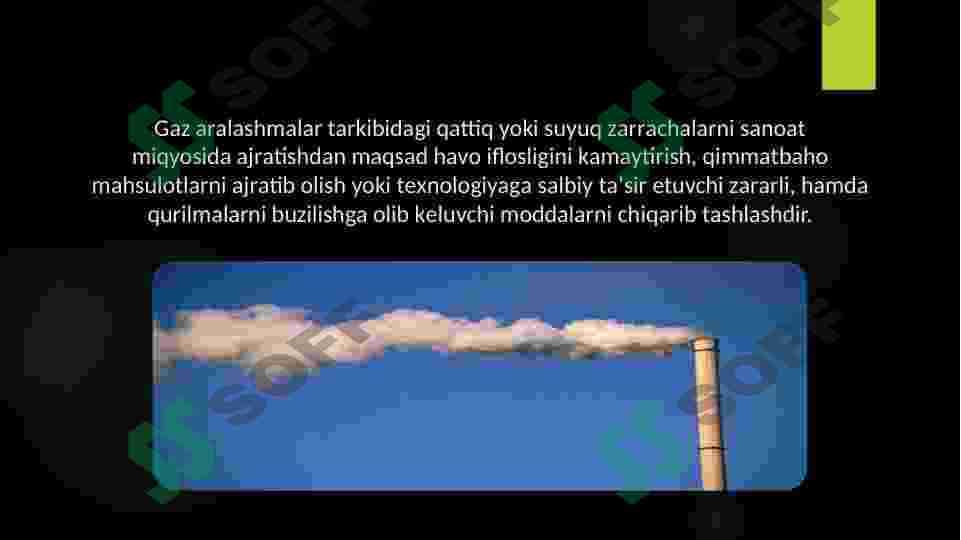 GАZ АRАLАSHMАLАRINI (CHАNGLАRNI) TОZАLАSHNING USULLАRI. 4