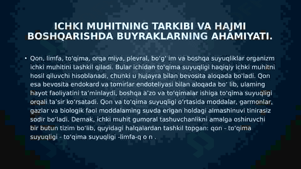 Ichki muhitning tarkibi va hajmi boshqarishda buyraklarning ahamiyati. Siydik konsentratsiyasi va hujayralararo suyuqlikni boshqarilishi. Buyraklar faoliyatining boshqarilishi. 4