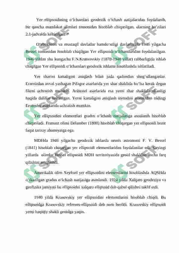 Geod, Yer yellipsoidi, referens ellipsoid). Geodeziyada proyeksiyalash usullari. Joydagi nuqtalar balandligi. Yer egriligini (sferikligini) gorizontal va vertikal masofalarga ta’siri. 4
