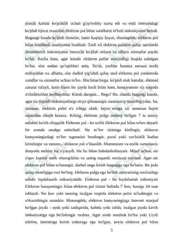 Raqamli naqd pullar va ularning mamlakatimiz iqtisodiyotidagi o’rni va ahamiyati. 5