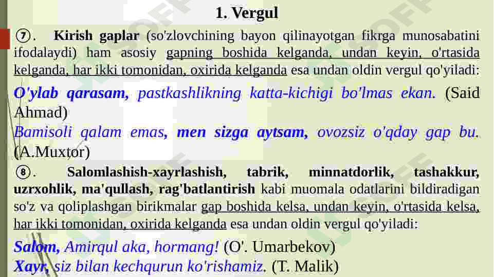 Vergul,Nuqtali vergul,Tire,Ikki nuqta haqida umumiy tushunchalar 5