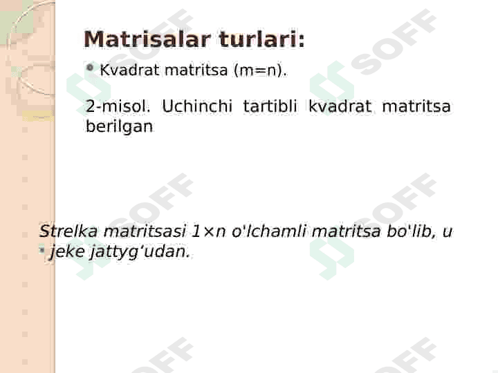Matritsa. Matritsa ustida amallar . Determinant.. 5
