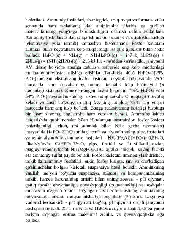 Ammoniy fosfatlari va ammofos ishlab chiqarishning fizik-kimyoviy xususiyatlari 6