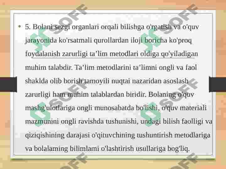O‘qitish jarayonida qo‘llaniladigan metodlarga qo'yiladigan talablar 6