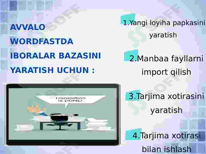 WORDFAST ILOVASI YORDAMIDA MATNLARNING IBORALAR BAZASINI YARATISH 6