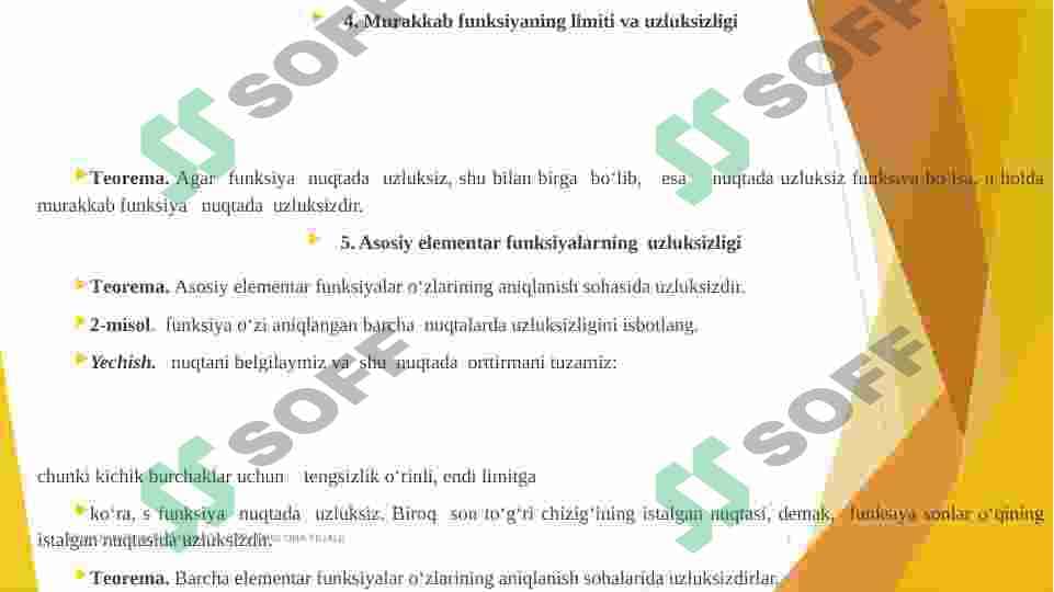 FUNKSIYA UZLUKSIZLIGI. UZILISH NUQTALARI VA ULARNING TURLARIHOSILA TUSHUNCHASI. FUNKSIYA HOSILASINI HISOBLASH. YUQORI TARTIBLI HOSILA. 6