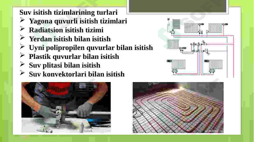 Isitish tizimining issiklik o’tkazgichlari (quvurlari) 8