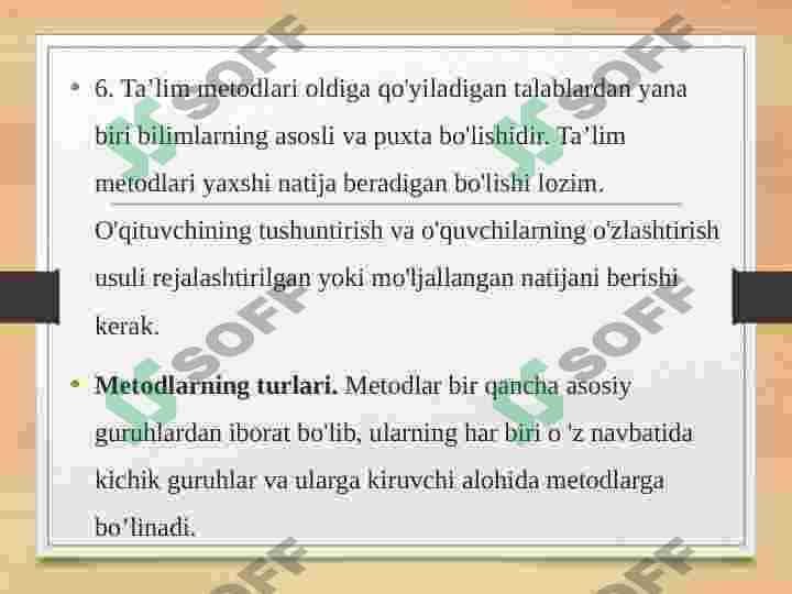 O‘qitish jarayonida qo‘llaniladigan metodlarga qo'yiladigan talablar 8