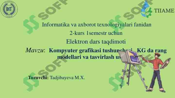 Kompyuter grafikasi tushunchasi. KG da rang modellari va tasvirlash usulla