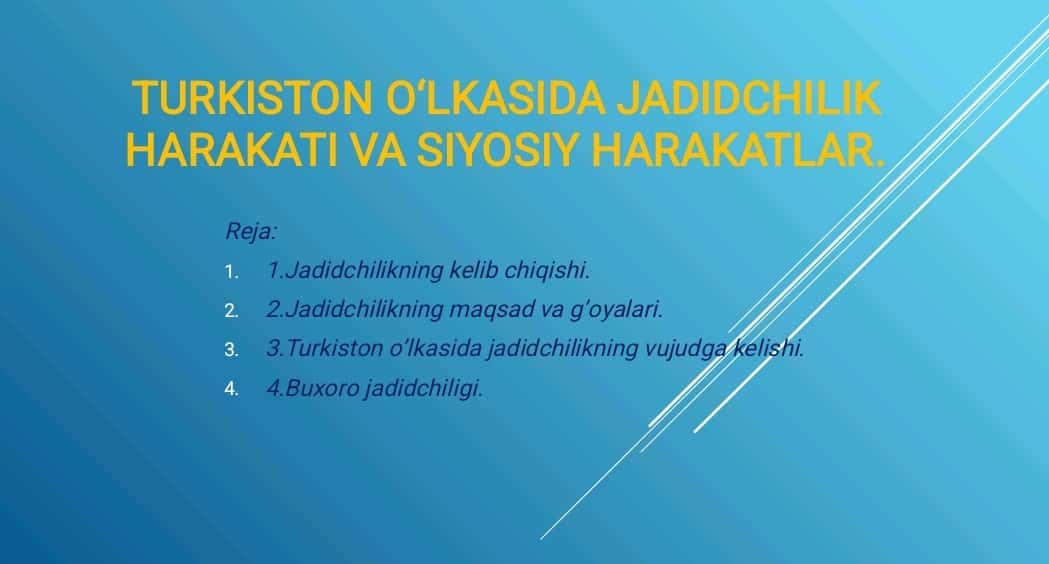 TURKISTON O‘LKASIDA JADIDCHILIK HARAKATI VA SIYOSIY HARAKATLAR. 1
