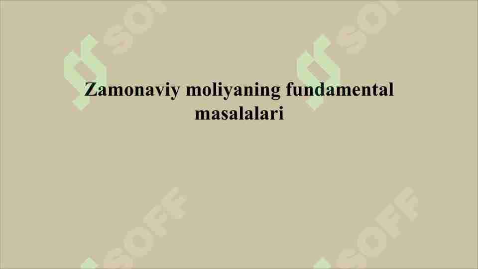 Zamonaviy moliyaning fundamental masalalari