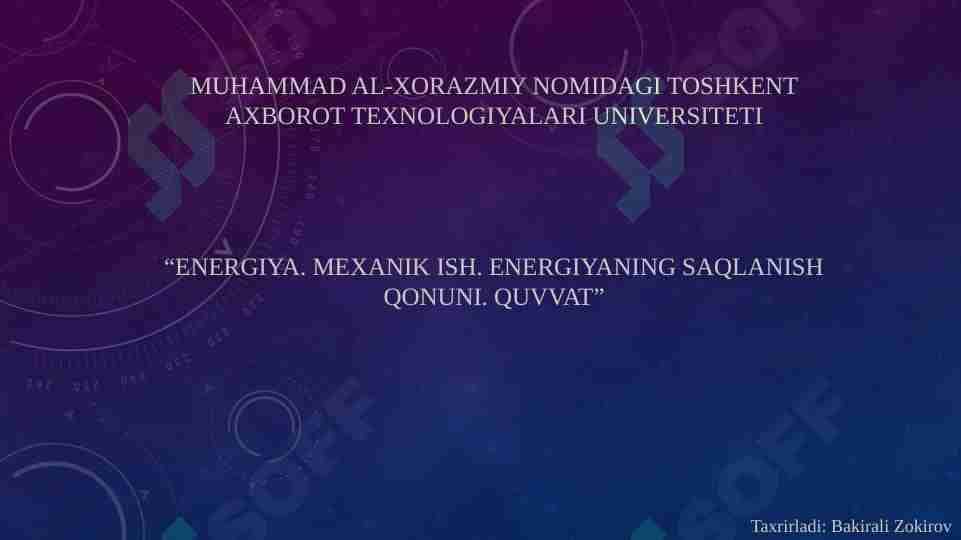 Energiya. Mexanik ish. Energiyaning saqlanish qonuni. quvvat