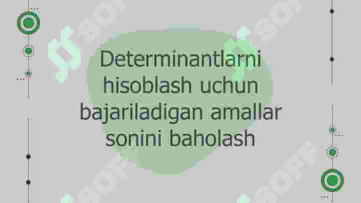 Determinatlarni hisoblash uchun bajariladigan amallar sonini hisoblash 2