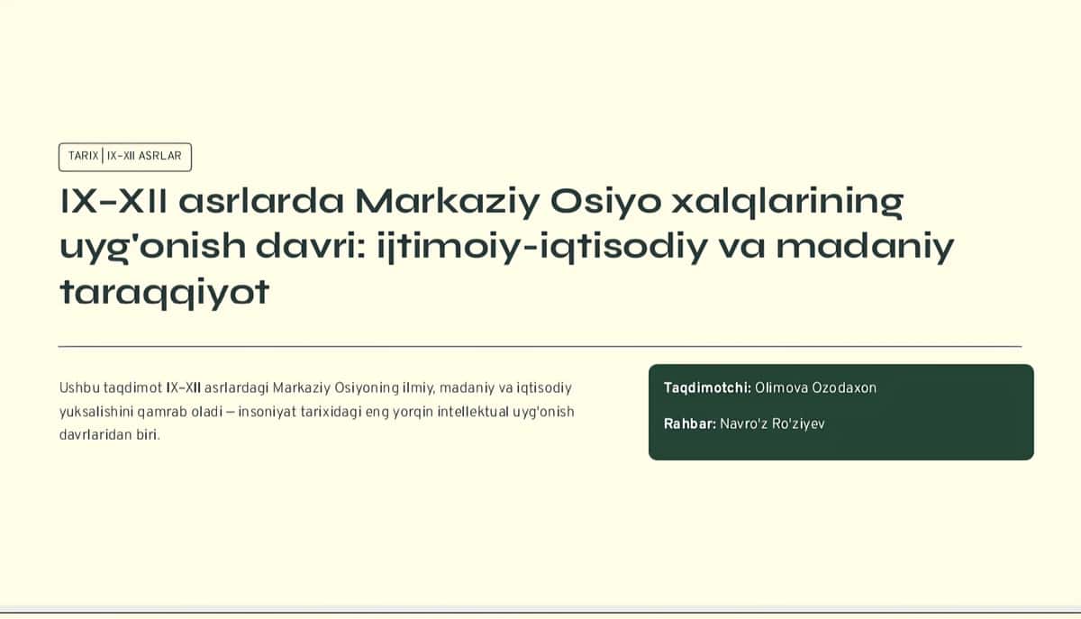 IX–XII asrlarda Markaziy Osiyo xalqlarining
uyg'onish davri: ijtimoiy-iqtisodiy va madaniy
taraqqi 1