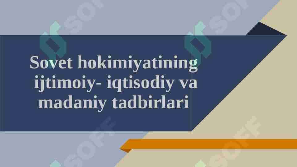 Sovet hokimiyatining ijtimoiy- iqtisodiy va madaniy tadbirlari