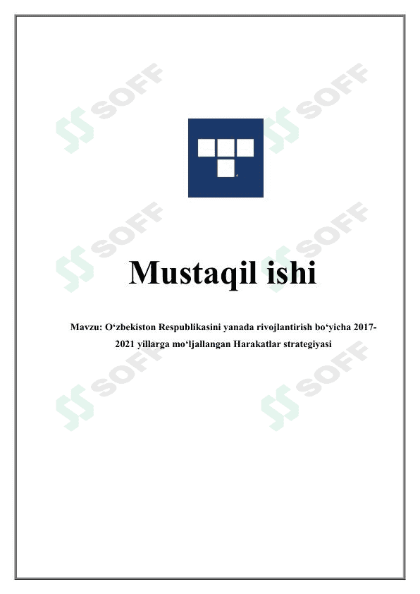 O'zbekiston Respublikasini yanada rivojlantirish bo‘yicha 2017-2021 yillarga mo‘ljallangan Harakatlar strategiyasi 1