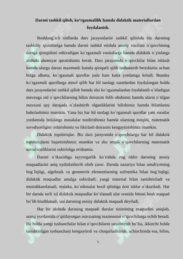 Darsni tashkil qilish, ko‘rgazmalilik hamda didaktik materiallardan foydalanish.