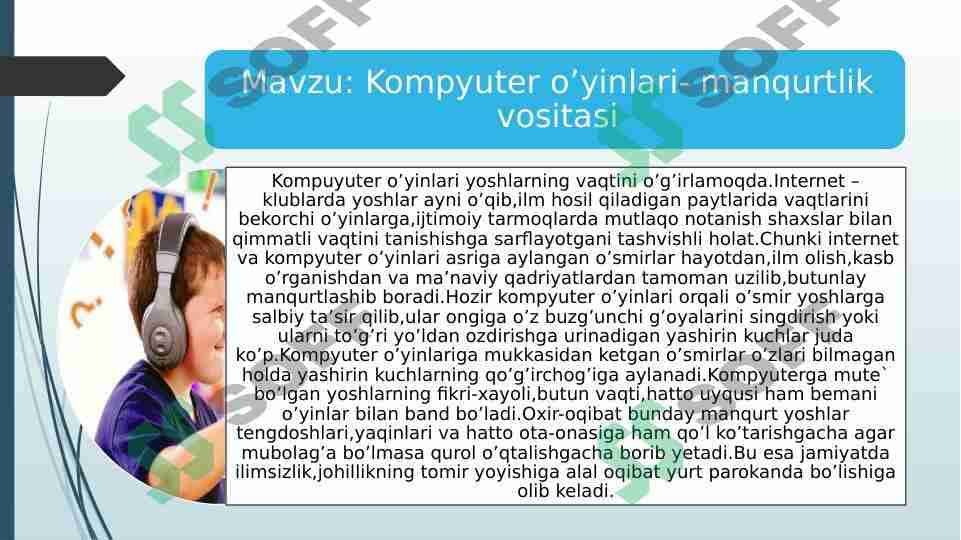 Kompyuter o’yinlari- manqurtlik vositasi