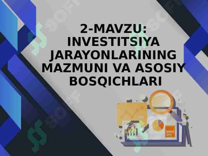 INVESTITSIYA JARAYONLARINING MAZMUNI VA ASOSIY BOSQICHLARI