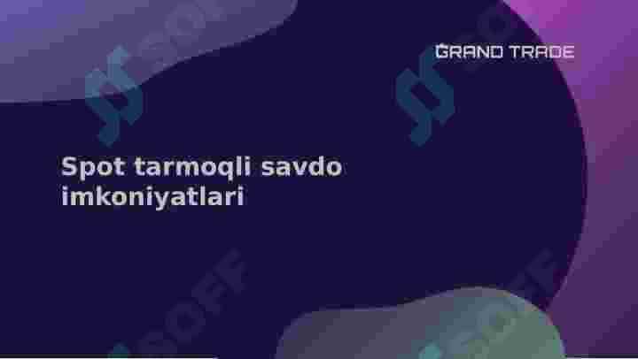 1-qism-Spot tarmoqli tizim nima va u qanday ishlaydi. Treyding. 8
