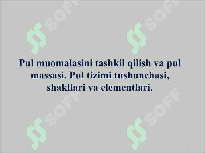 Pul muomalasini tashkil qilish va pul massasi. Pul tizimi tushunchasi, shakllari va elementlari