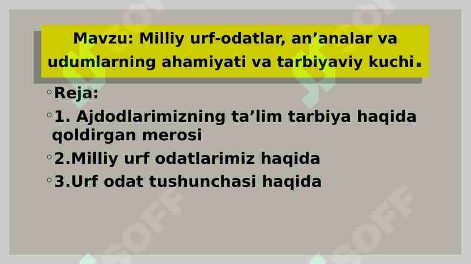 Milliy urf-odatlar, an’analar va udumlarning ahamiyati va tarbiyaviy kuchi