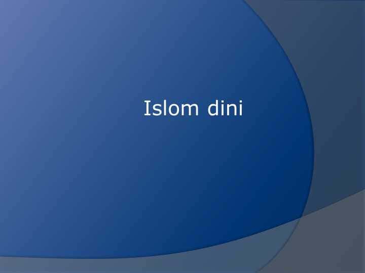 Islom dining vujudga kelishi va tarqalishi bilan umumiy tanishish