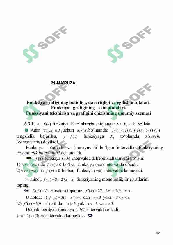 Funksiyaning o‘sishi va kamayishi. Funksiyaning ekstremumi. Funksiya grafigining botiqligi, qavariqligi va egilish nuqtalari. Funksiya grafigining asimptotalari. Funksiyani tekshirish va grafigini chizishning umumiy sxemasi