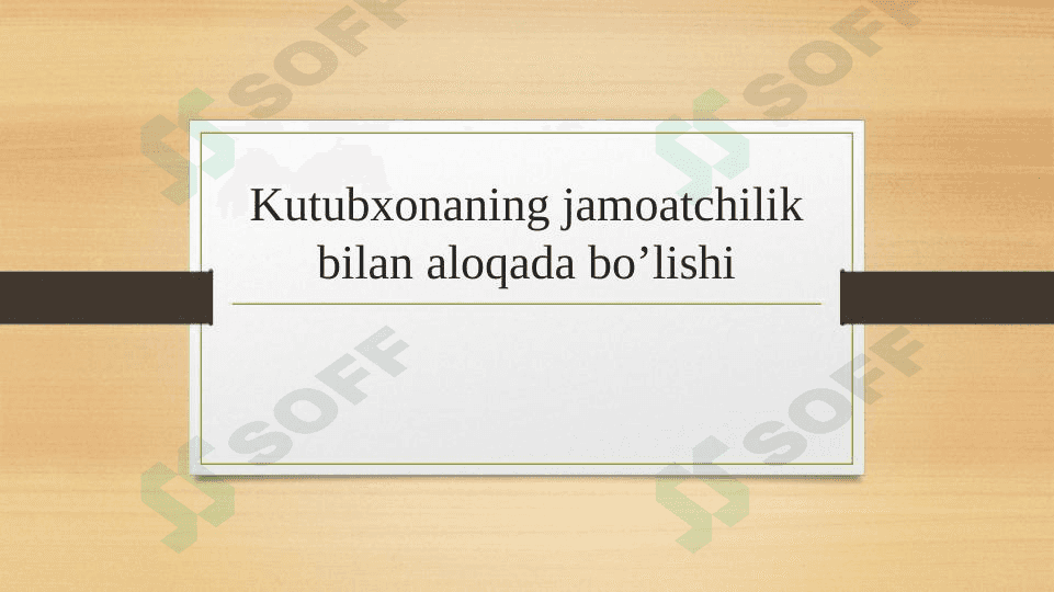 Kutubxonaning jamoatchilik bilan aloqada bo’lishi 1