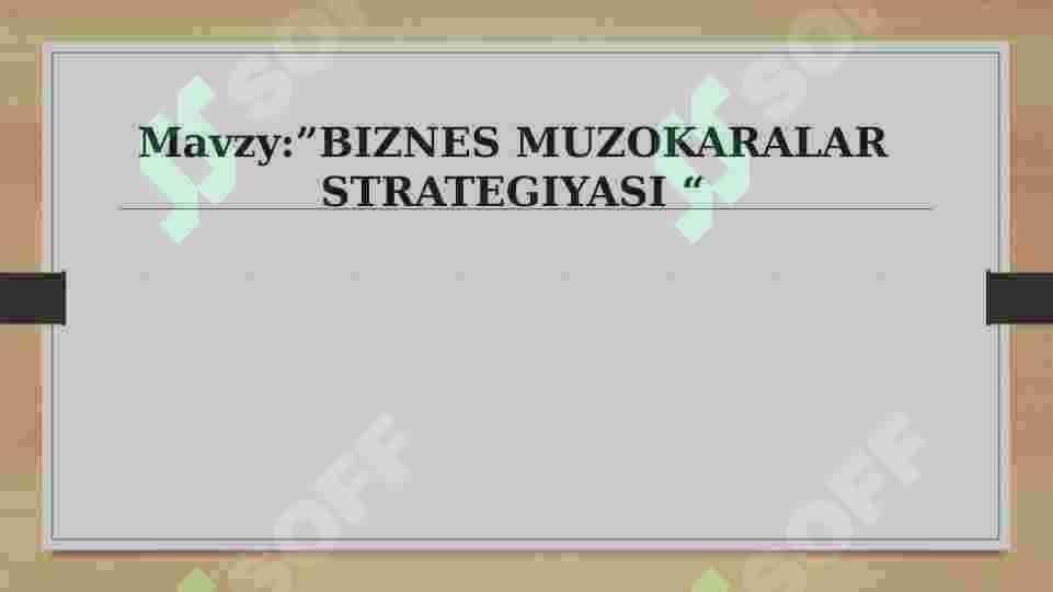 BIZNES MUZOKARALAR STRATEGIYASI 2