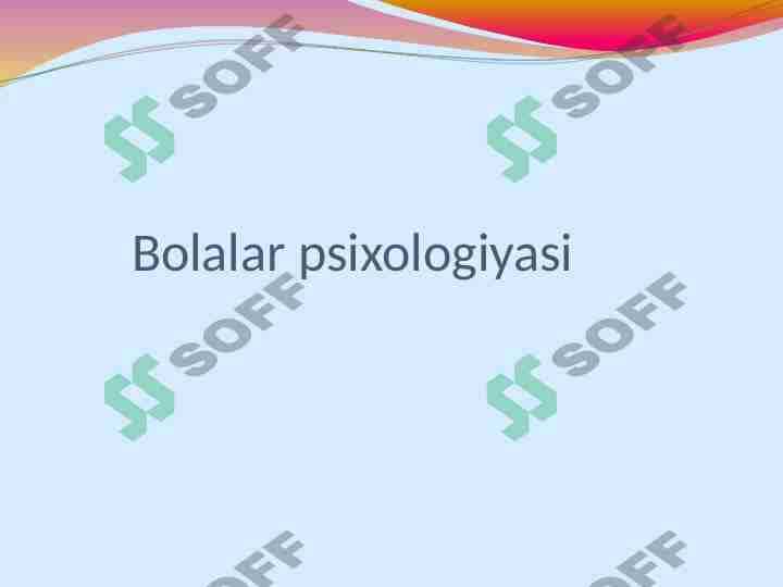 Bolalar psixologiyasi 1