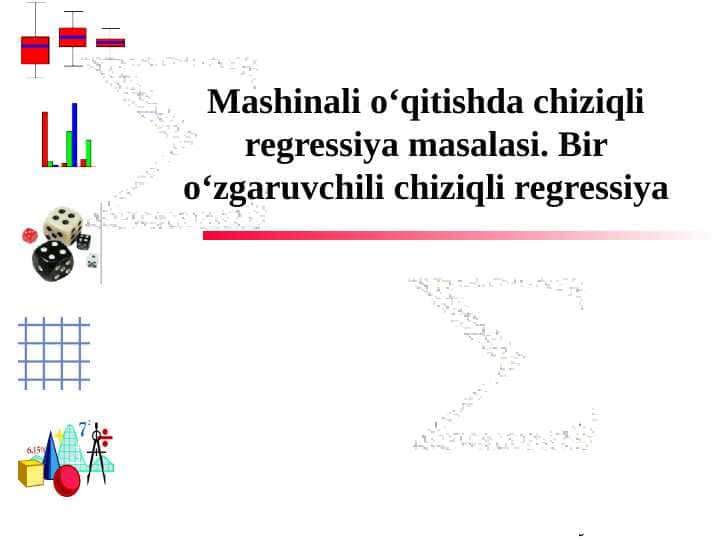 Mashinali o‘qitishda chiziqli regressiya masalasi. Bir o‘zgaruvchili chiziqli regressiya