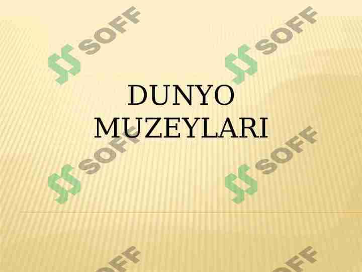 DUNYO MUZEYLARI