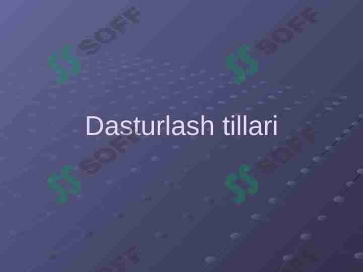 Dasturlash tillari haqida