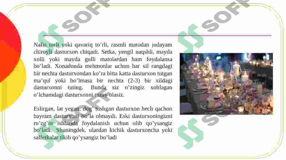 Dasturxon, salfetka-sochiqlarning turlari, ulardan foydalanish, saqlash va yuvish. Tushlik uchun dasturxon tuzash 7
