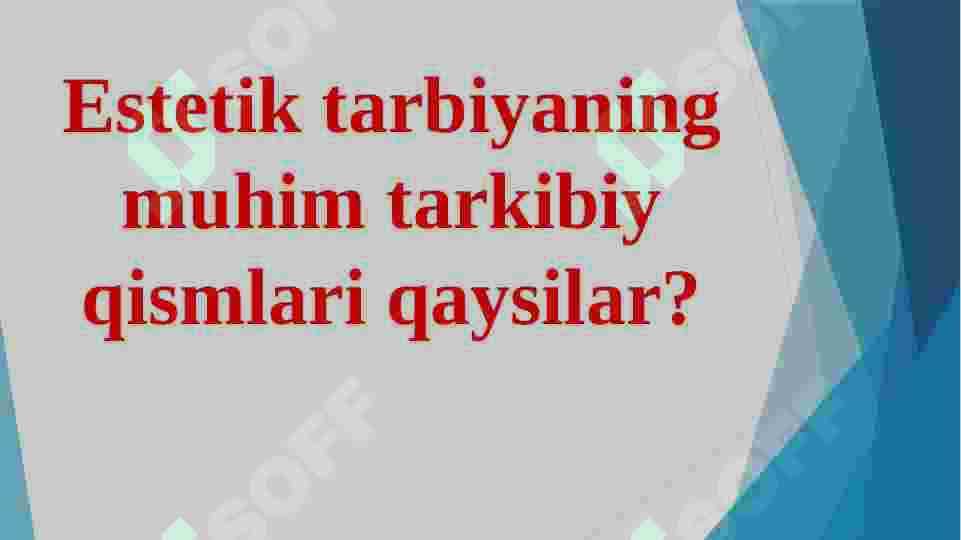 Oilada bolalarni estetik ruhda tarbiyalash 3